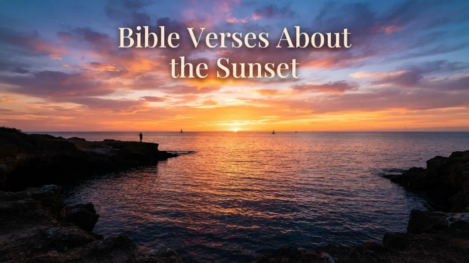Bible Verses About the Sunset: