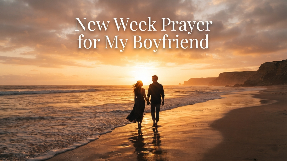New Week Prayer for My Boyfriend: